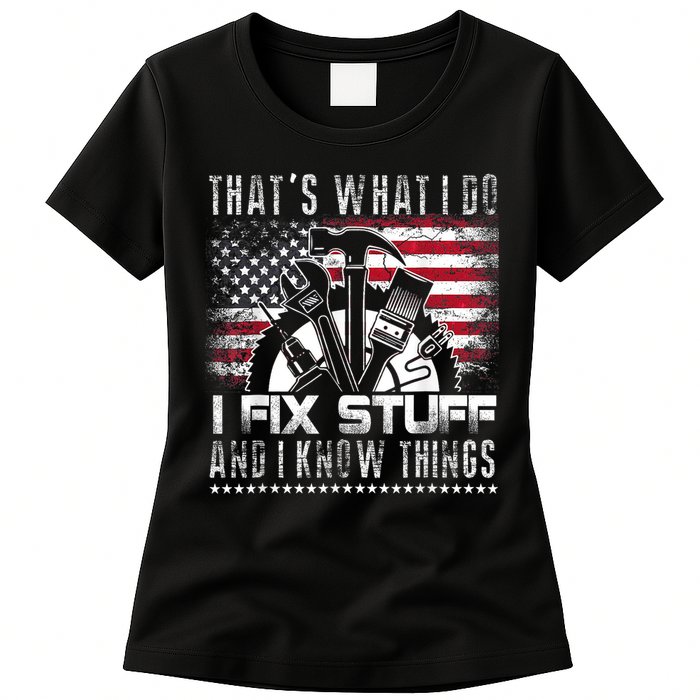 Thats What I Do I Fix Stuff And I Know Things Funny Men Womens T-Shirt