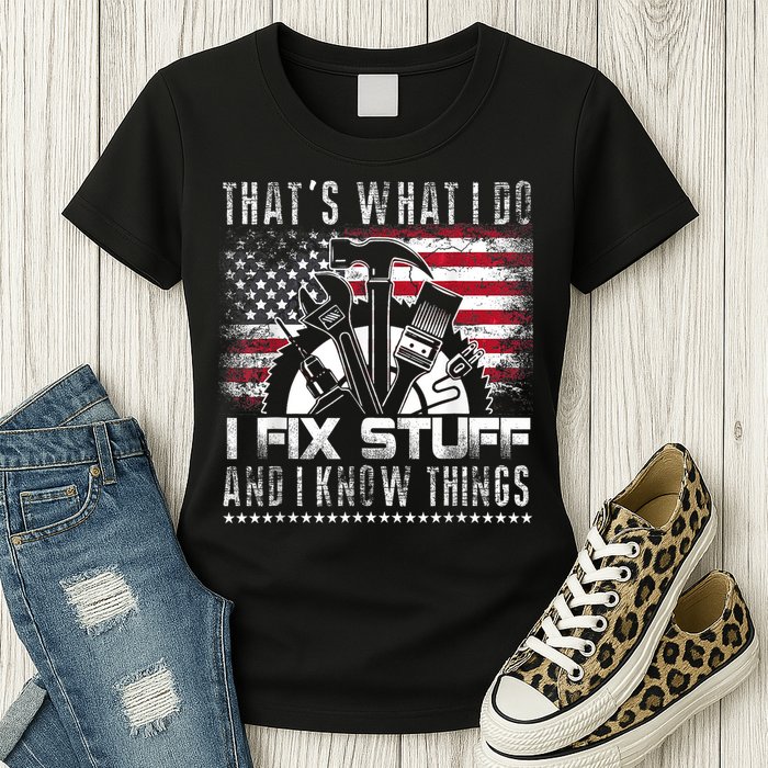Thats What I Do I Fix Stuff And I Know Things Funny Men Womens T-Shirt