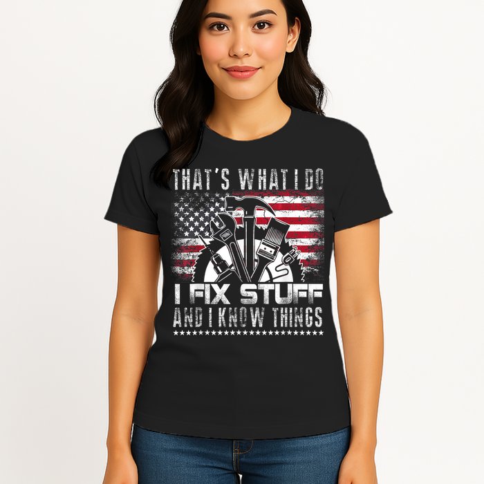 Thats What I Do I Fix Stuff And I Know Things Funny Men Womens T-Shirt