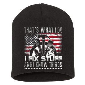 Thats What I Do I Fix Stuff And I Know Things Funny Men Short Acrylic Beanie