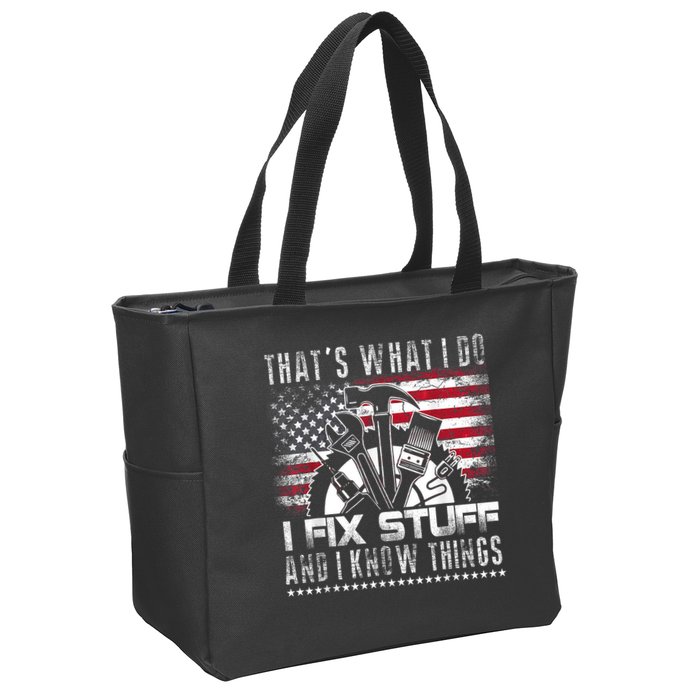 Thats What I Do I Fix Stuff And I Know Things Funny Men Zip Tote Bag