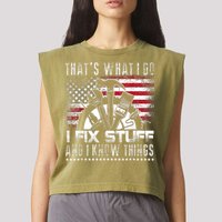 Thats What I Do I Fix Stuff And I Know Things Funny Men Garment-Dyed Women's Muscle Tee