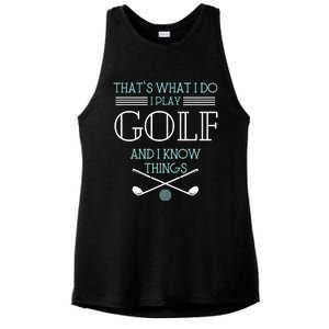 That's What I Do I Play Golf And I Know Things Funny Ladies PosiCharge Tri-Blend Wicking Tank