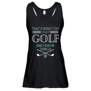 That's What I Do I Play Golf And I Know Things Funny Ladies Essential Flowy Tank