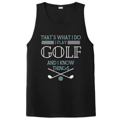 That's What I Do I Play Golf And I Know Things Funny PosiCharge Competitor Tank