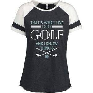 That's What I Do I Play Golf And I Know Things Funny Enza Ladies Jersey Colorblock Tee