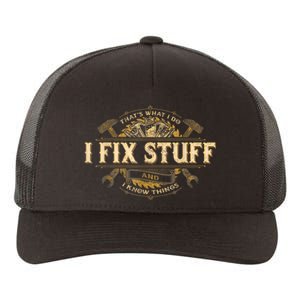 Thats What I Do I Fix Stuff And I Know Things Funny Men Yupoong Adult 5-Panel Trucker Hat