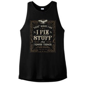 Thats What I Do I Fix Stuff And I Know Things Funny Men Ladies PosiCharge Tri-Blend Wicking Tank