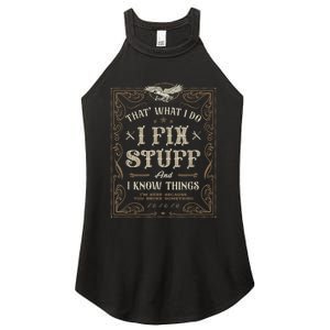 Thats What I Do I Fix Stuff And I Know Things Funny Men Women's Perfect Tri Rocker Tank