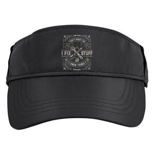 Thats What I Do I Fix Stuff And I Know Things Funny Men Adult Drive Performance Visor