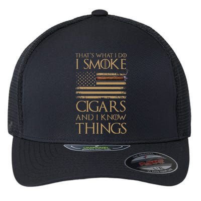 ThatS What I Do I Smoke Cigars And I Know Things Flexfit Unipanel Trucker Cap