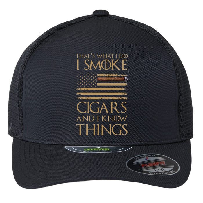ThatS What I Do I Smoke Cigars And I Know Things Flexfit Unipanel Trucker Cap