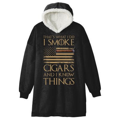 ThatS What I Do I Smoke Cigars And I Know Things Hooded Wearable Blanket