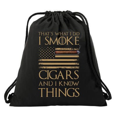 ThatS What I Do I Smoke Cigars And I Know Things Drawstring Bag