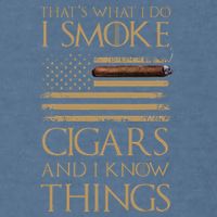 ThatS What I Do I Smoke Cigars And I Know Things Garment-Dyed Sweatshirt