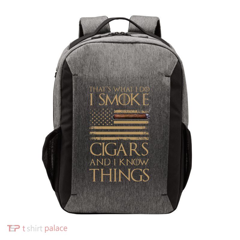 ThatS What I Do I Smoke Cigars And I Know Things Vector Backpack