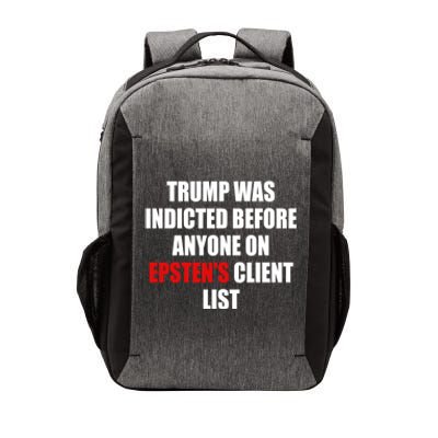 Trump Was Indicted Before Anyone On EpstenS Client List Vector Backpack