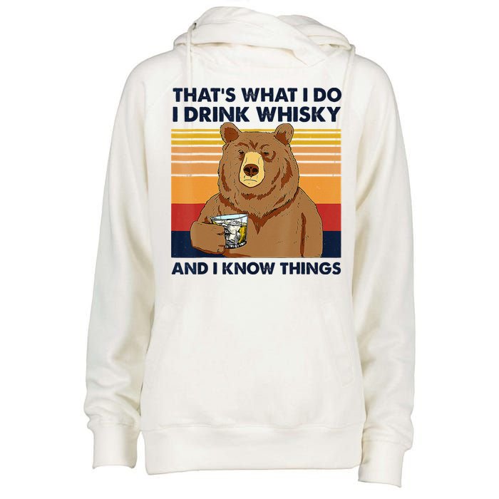 That's What I Do I Drink Whiskey And I Know Things Bear Tee Womens Funnel Neck Pullover Hood
