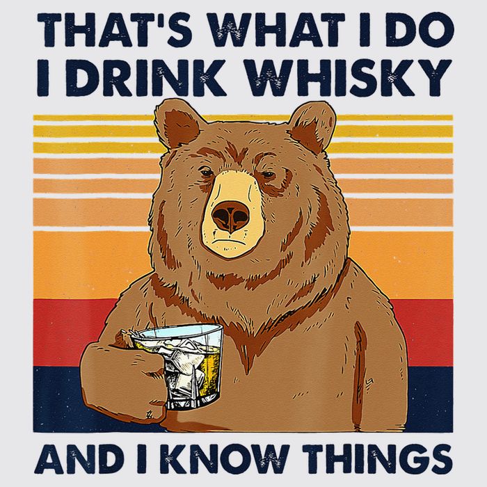 That's What I Do I Drink Whiskey And I Know Things Bear Tee Womens Funnel Neck Pullover Hood