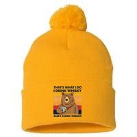 That's What I Do I Drink Whiskey And I Know Things Bear Tee Pom Pom 12in Knit Beanie