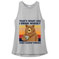 That's What I Do I Drink Whiskey And I Know Things Bear Tee Ladies PosiCharge Tri-Blend Wicking Tank