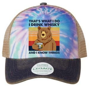 That's What I Do I Drink Whiskey And I Know Things Bear Tee Legacy Tie Dye Trucker Hat