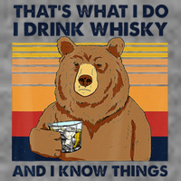 That's What I Do I Drink Whiskey And I Know Things Bear Tee Toddler Sweatshirt