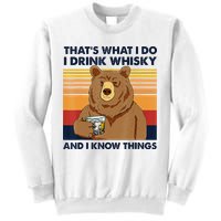 That's What I Do I Drink Whiskey And I Know Things Bear Tee Sweatshirt