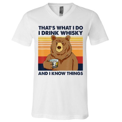 That's What I Do I Drink Whiskey And I Know Things Bear Tee V-Neck T-Shirt