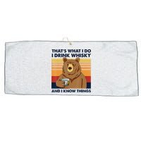 That's What I Do I Drink Whiskey And I Know Things Bear Tee Large Microfiber Waffle Golf Towel