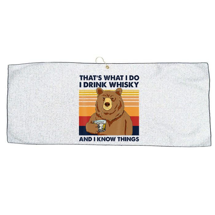 That's What I Do I Drink Whiskey And I Know Things Bear Tee Large Microfiber Waffle Golf Towel