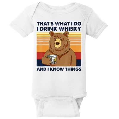 That's What I Do I Drink Whiskey And I Know Things Bear Tee Baby Bodysuit