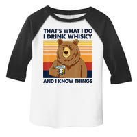 That's What I Do I Drink Whiskey And I Know Things Bear Tee Toddler Fine Jersey T-Shirt