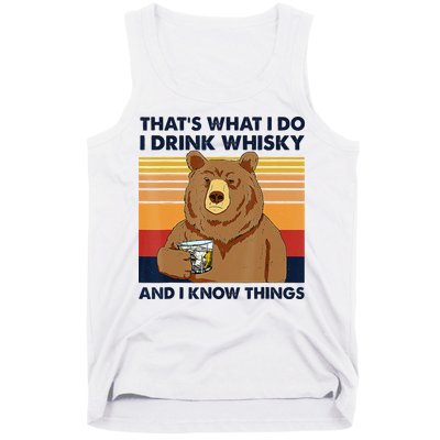 That's What I Do I Drink Whiskey And I Know Things Bear Tee Tank Top