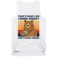 That's What I Do I Drink Whiskey And I Know Things Bear Tee Tank Top