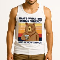 That's What I Do I Drink Whiskey And I Know Things Bear Tee Tank Top