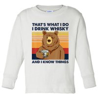 That's What I Do I Drink Whiskey And I Know Things Bear Tee Toddler Long Sleeve Shirt