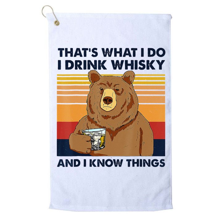 That's What I Do I Drink Whiskey And I Know Things Bear Tee Golf Towel
