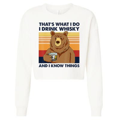 That's What I Do I Drink Whiskey And I Know Things Bear Tee Cropped Pullover Crew