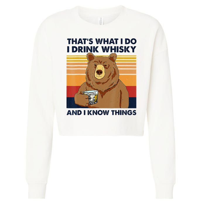 That's What I Do I Drink Whiskey And I Know Things Bear Tee Cropped Pullover Crew
