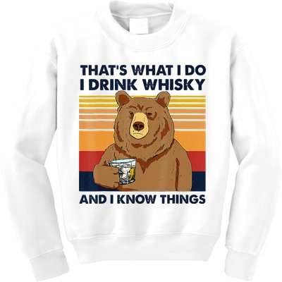That's What I Do I Drink Whiskey And I Know Things Bear Tee Kids Sweatshirt