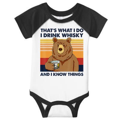 That's What I Do I Drink Whiskey And I Know Things Bear Tee Infant Baby Jersey Bodysuit