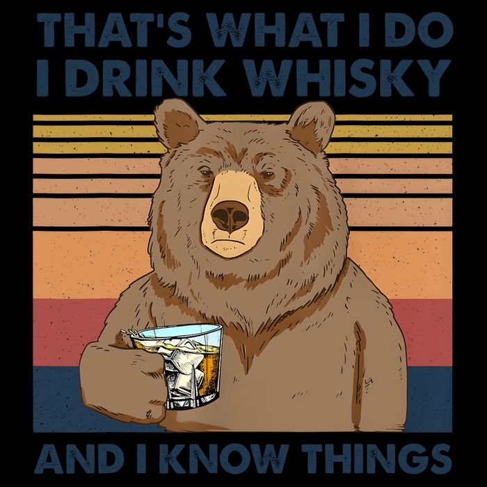 Thats What I Do I Drink Whiskey And I Know Things Bear Tee Impact Tech Backpack
