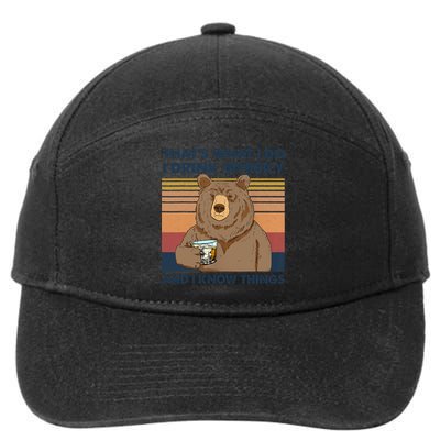 Thats What I Do I Drink Whiskey And I Know Things Bear Tee 7-Panel Snapback Hat