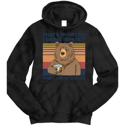 Thats What I Do I Drink Whiskey And I Know Things Bear Tee Tie Dye Hoodie