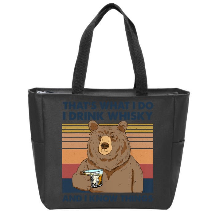 Thats What I Do I Drink Whiskey And I Know Things Bear Tee Zip Tote Bag