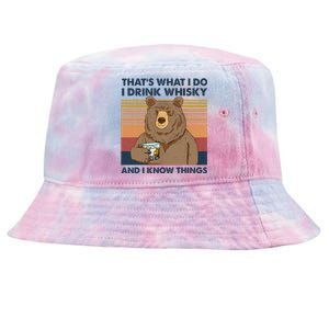 Thats What I Do I Drink Whiskey And I Know Things Bear Tee Tie-Dyed Bucket Hat