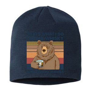 Thats What I Do I Drink Whiskey And I Know Things Bear Tee Sustainable Beanie