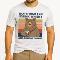 Thats What I Do I Drink Whiskey And I Know Things Bear Tee Performance Shirt