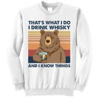 Thats What I Do I Drink Whiskey And I Know Things Bear Tee Sweatshirt